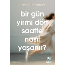 Bir Gün Yirmi Dört Saatte Nasıl Yaşanır - Kyut-761947