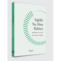 Sağlıklı Yaş Alma Rehberi Sağlıklı Beden, Genç Ruh / Dr. Füsun...