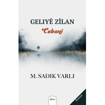 Geliye Zilan Cebani - M. Sadık Varlı - Sitav yayınevi