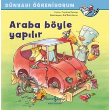 Araba Böyle Yapılır - Dünyayı Öğreniyorum - Rjcı-752691
