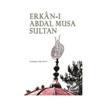 Erkan-ı Abdal Musa Sultan - Erdoğan Ağırdemir - Demos Yayınları