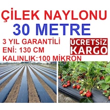 Çilek Naylonu 30 M Eni 130 CM Malç Naylonu 4 - 5 Yıl Dayanır