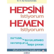 Hepsini İstiyorum Hemen İstiyorum - H. Alp Karaosmanoğlu - Psikonet