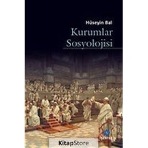 Kurumlar Sosyolojisi / Hüseyin Bal