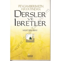 Dersler ve İbretler Peygamberimizin Hayatından  - Mustafa Sıbai  - Risale Yayınları