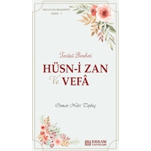 Faziletler Medeniyeti Serisi - 7 / Hüsn-i Zan ve Vefa - Osman Nur 9786254400797