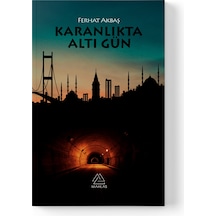 Ferhat Akbaş - Karanlıkta Altı Gün