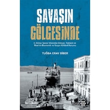 Savaşın Gölgesinde - Tuğba Eray Biber - Yeditepe Yayınevi