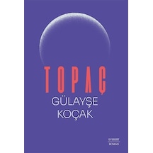 Topaç / Gülayşe Koçak