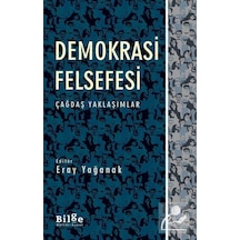 Demokrasi Felsefesi - Çağdaş Yaklaşımlar- Bilge Kültür Sanat