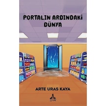 Portalın Ardındaki Dünya / Arte Uras Kaya