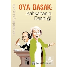 Oya Başak Kahkahanın Derinliği - Izzeddin Çalışlar
