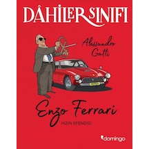 Dahiler Sınıfı: Enzo Ferrari - Hızın Efendisi - Alessandro Gatti - Domingo Yayınevi