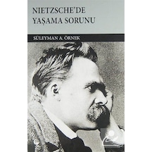 Nietzsche'de Yaşama Sorunu - Süleyman A. Örnek - Belge Yayınları