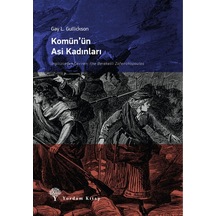 Komün'ün Asi Kadınları - Gay L. Gulickson - Yordam Kitap