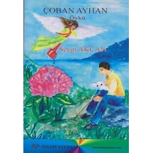 Çoban Ayhan - Sevgi Akcan - Özlem Yayınevi