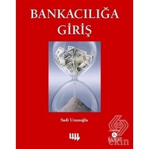 Bankacılığa Giriş/Sadi Uzunoğlu