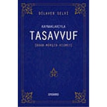 Kaynaklarıyla Tasavvuf - Adab-ı Mürşid Hizmet - Dilaver Selvi - Semerkand Yayınları