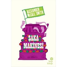 Şaka Makinesi - Alexander McCall Smith - Hep Kitap