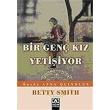 Bir Genç Kız Yetişiyor - Betty Smith - Altın Kitaplar