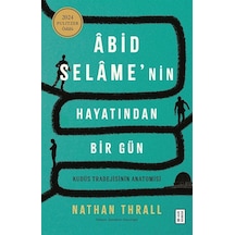 Âbid Selame'nin Hayatından Bir Gün / Nathan Thrall