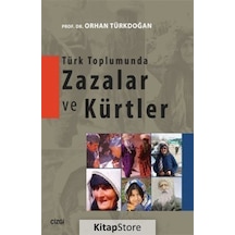 Türk Toplumunda Zazalar ve Kürtler - Orhan Türkdoğan - Çizgi Kitabevi