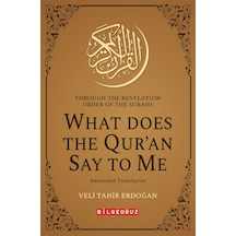 Through The Revelatıon Order Of The Surahs What Does The Qur An Say To Me Annotated Translation