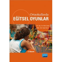 Ortaokullarda Eğitsel  Oyunlar - Eyüp Nacar -  Bilal Çoban - Nobel Akademik Yayıncılık