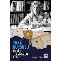 Tuna Kürsüsü - Edit Tasnadi Kitabı- Ötüken Neşriyat