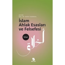 İslam Ahlak Esasları ve Felsefesi - Murat Demirkol - Bilay