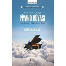 Piyano Rüyası - Piyano için 25 Parça - Buket Gökalp Özcan - Müzik Eğitimi Yayınları