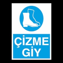 Çizme Giy Uyarı Levhası