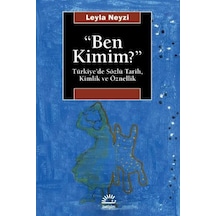 Ben Kimim? - Leyla Neyzi - İletişim Yayınları