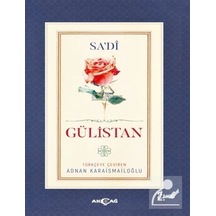 Gülistan - Şeyh Sadi-i Şirazi - Akçağ Yayınları