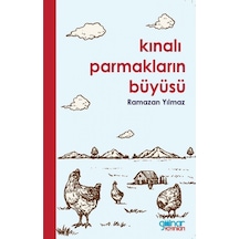 Kınalı Parmakların Büyüsü - Ramazan Yılmaz - Gülnar Yayınları
