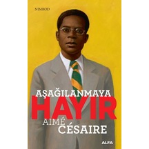 Aşağılanmaya Hayır-Nimrod - Aime Cesaire - Alfa Yayıncılık