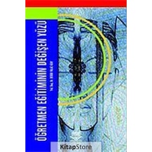 Öğretmen Eğitiminin Değişen Yüzü - Yrd. Doç. Dr. Derin Yalaz Atay - Nobel Akademik Yayıncılık