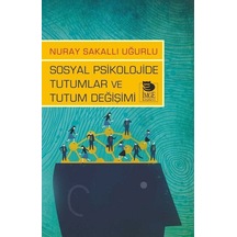 Sosyal Psikolojide Tutumlar ve Tutum  Değişimi