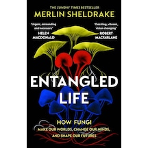 Entangled Life How Fungi Make Our Worlds, Change Our Minds, and Shape Our Futures 9781784708276