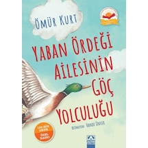Yaban Ördeği Ailesinin Göç Yolculuğu Ciltli