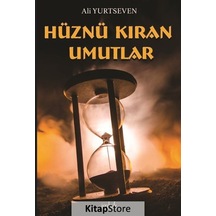 Hüznü Kıran Umutlar - Ali Yurtseven - İmbik Yayınları
