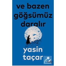 Ve Bazen Göğsümüz Daralır / Yasin Taçar