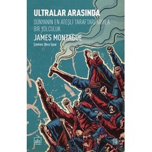Ultralar Arasında / James Montague