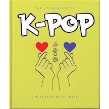 The Little Guide To K-pop The Sound Of The 21st Century