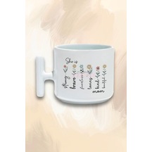 She İs Strong Fearless No:3 Baskılı Anneler Günü Hediyelik T Kulplu Latte Fincanı Kupa Bardak Beyaz