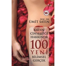 Kadın Cinselliğinde 100 Yeni Bilimsel Gerçek - Ümit Sayın - Pusula Yayınevi