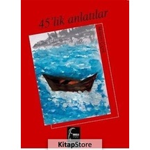 45 'lik Anlatılar / Dr. Meltem Çiçek