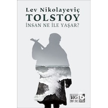 Insan Ne ile Yaşar ? / Lev N. Tolstoy N11.176