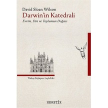 Darwinin Katedrali: Evrim Din ve Toplumun Doğası - David Sloan Wilson - Heretik Yayıncılık