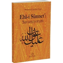 Ehl -i Sünnet'i Savunuyorum  - Mehmed Şevket Eygi  - Bedir Yayınları